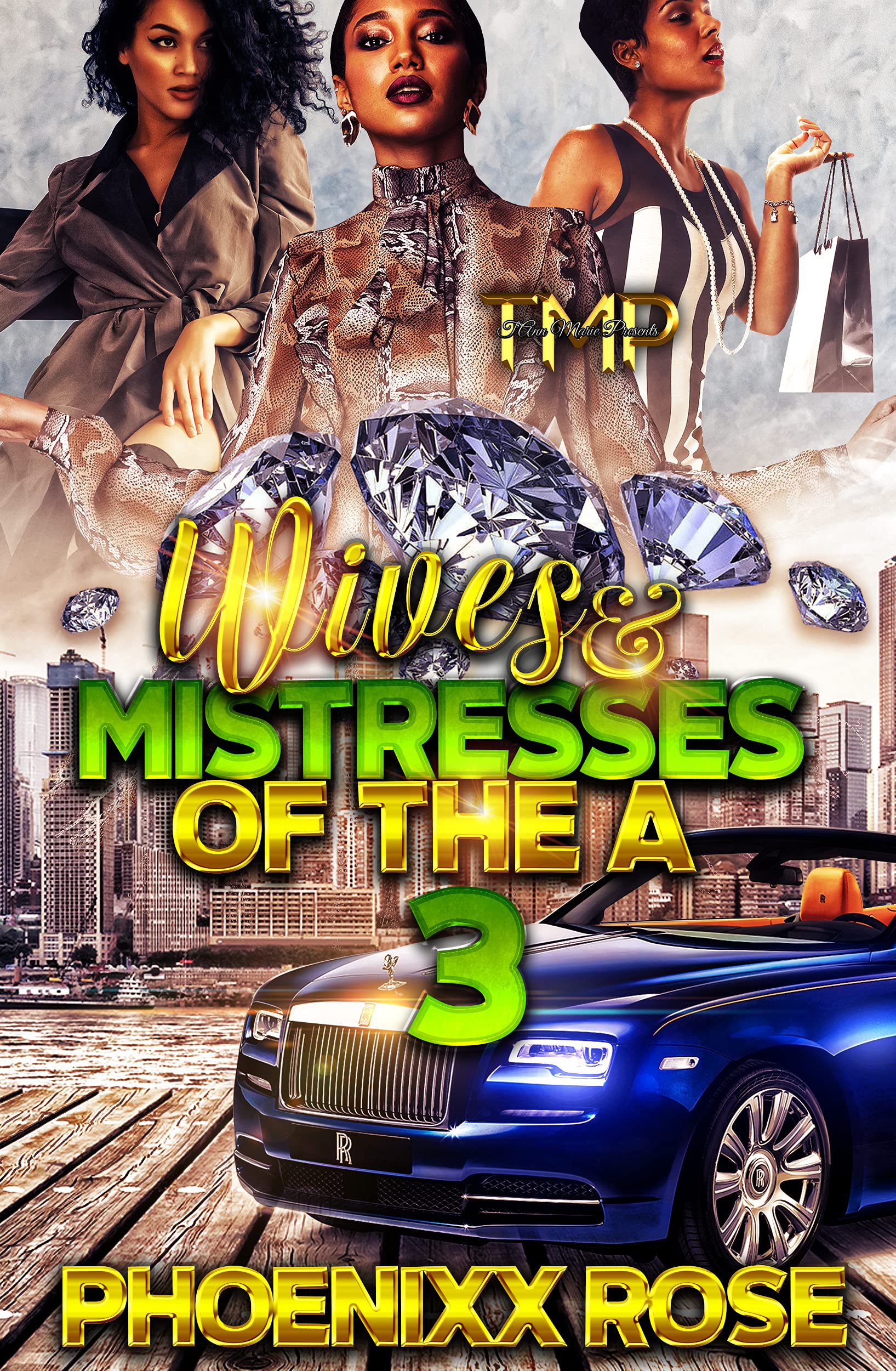 WIVES & MISTRESSES OF THE A 3: THE FINAL EPISODE (Kindle Edition)