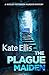 The Plague Maiden by Kate Ellis