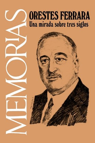 Una Mirada Sobre Tres Siglos : Memorias (Paperback)