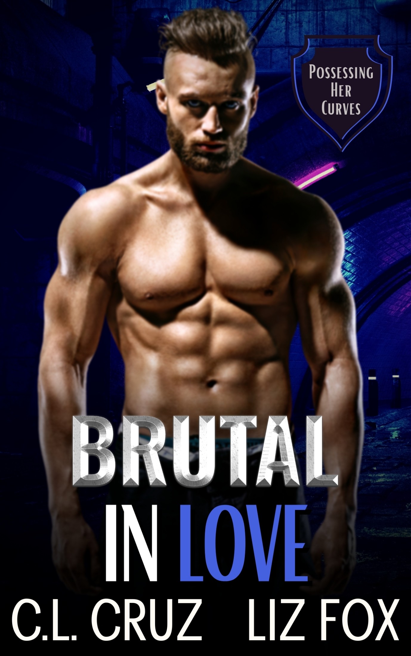 Brutal in Love (Possessing Her Curves, #2)