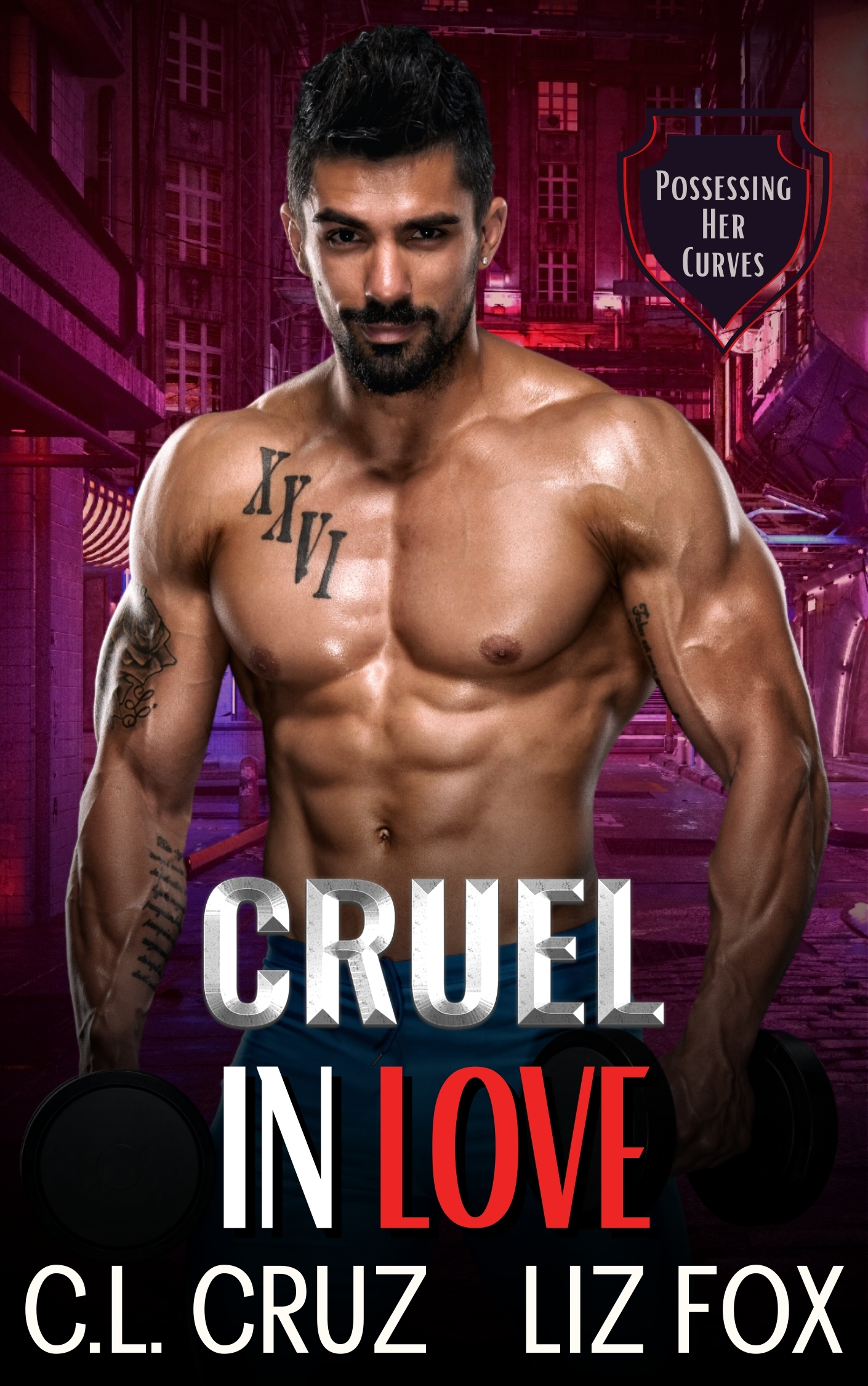 Cruel in Love (Possessing Her Curves, #3)
