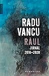 Răul. Jurnal 2016-2020 by Radu Vancu