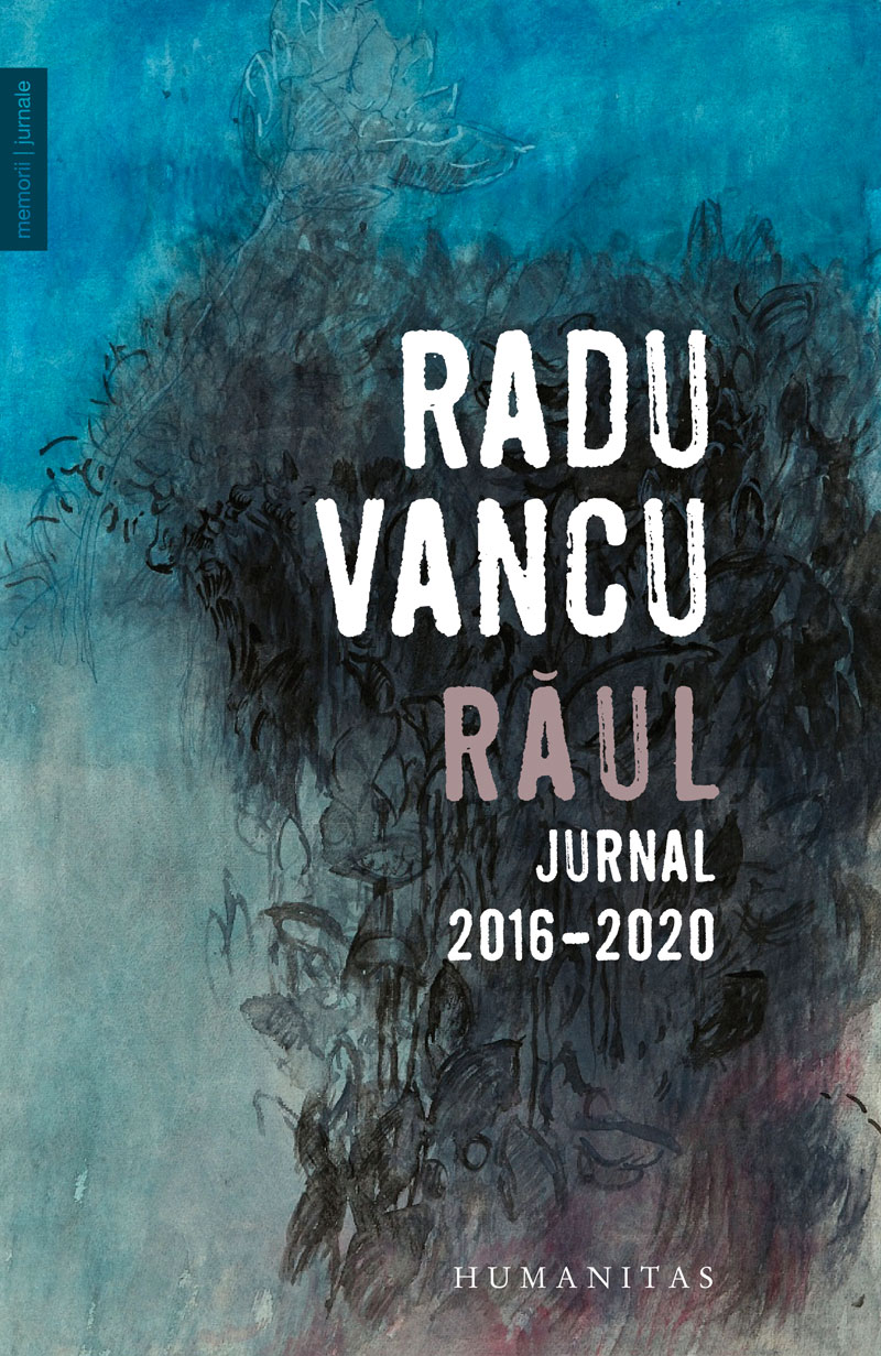 Răul. Jurnal 2016-2020
