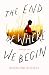 The End of Where We Begin: A Refugee Story