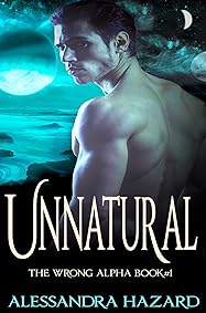 Unnatural (The Wrong Alpha, #1)