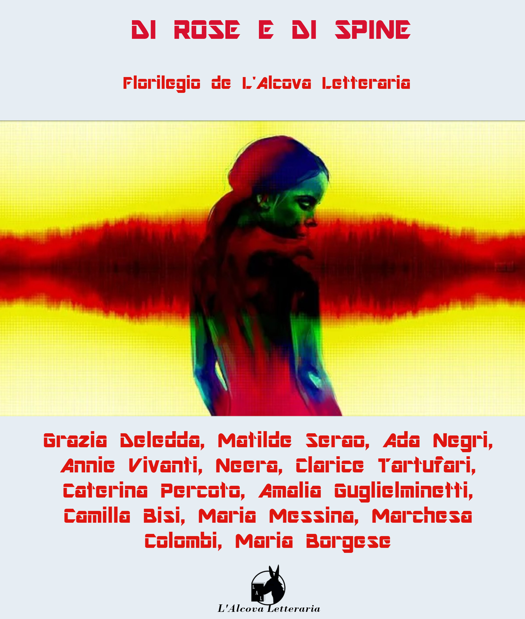 Di rose e di spine, Florilegio de L'Alcova Letteraria (Paperback)