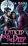 Enticed from the Deep by Octavia Kore