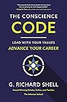 The Conscience Code by G. Richard Shell