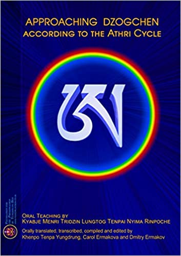 Approaching Dzogchen according to the Athri Cycle (Paperback)