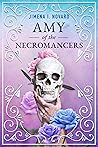 Amy of the Necromancers by Jimena I. Novaro