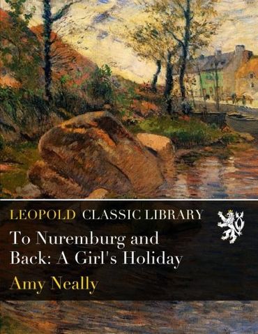 To Nuremburg and Back: A Girl's Holiday