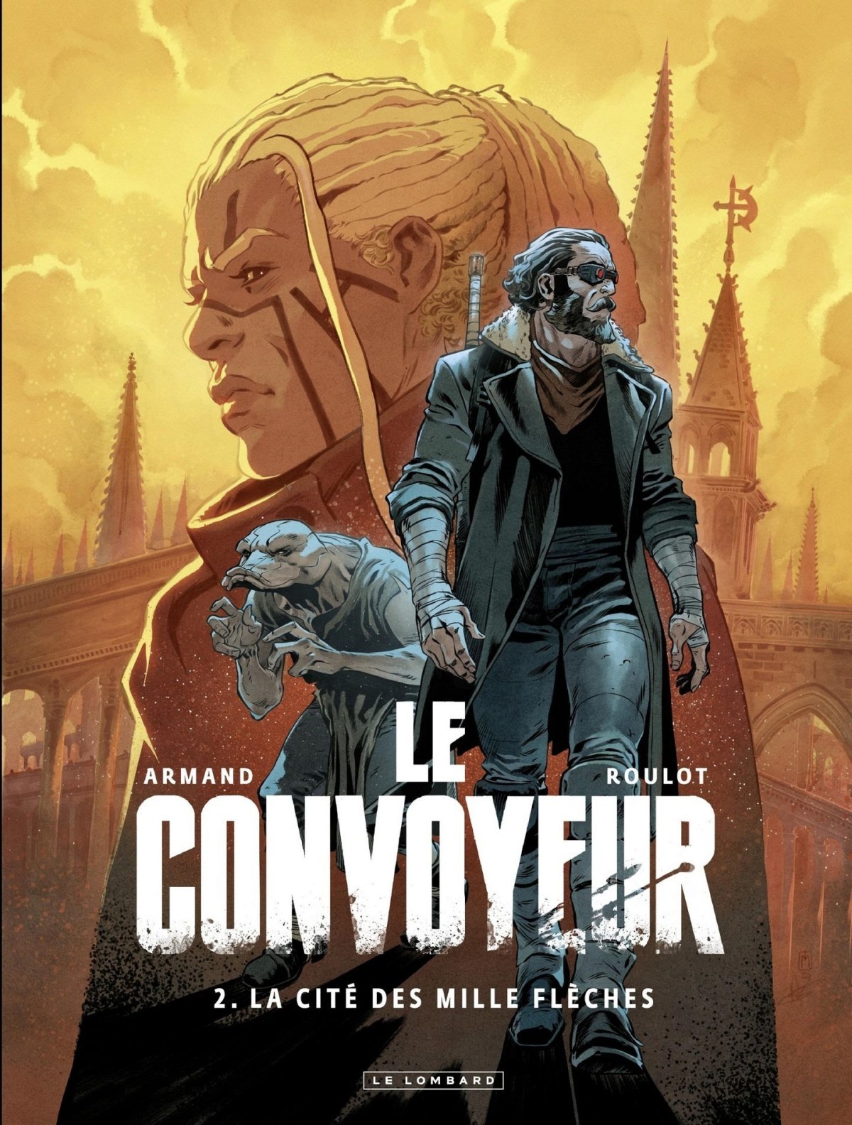 La cité des Mille Flèches (Le convoyeur, #2)