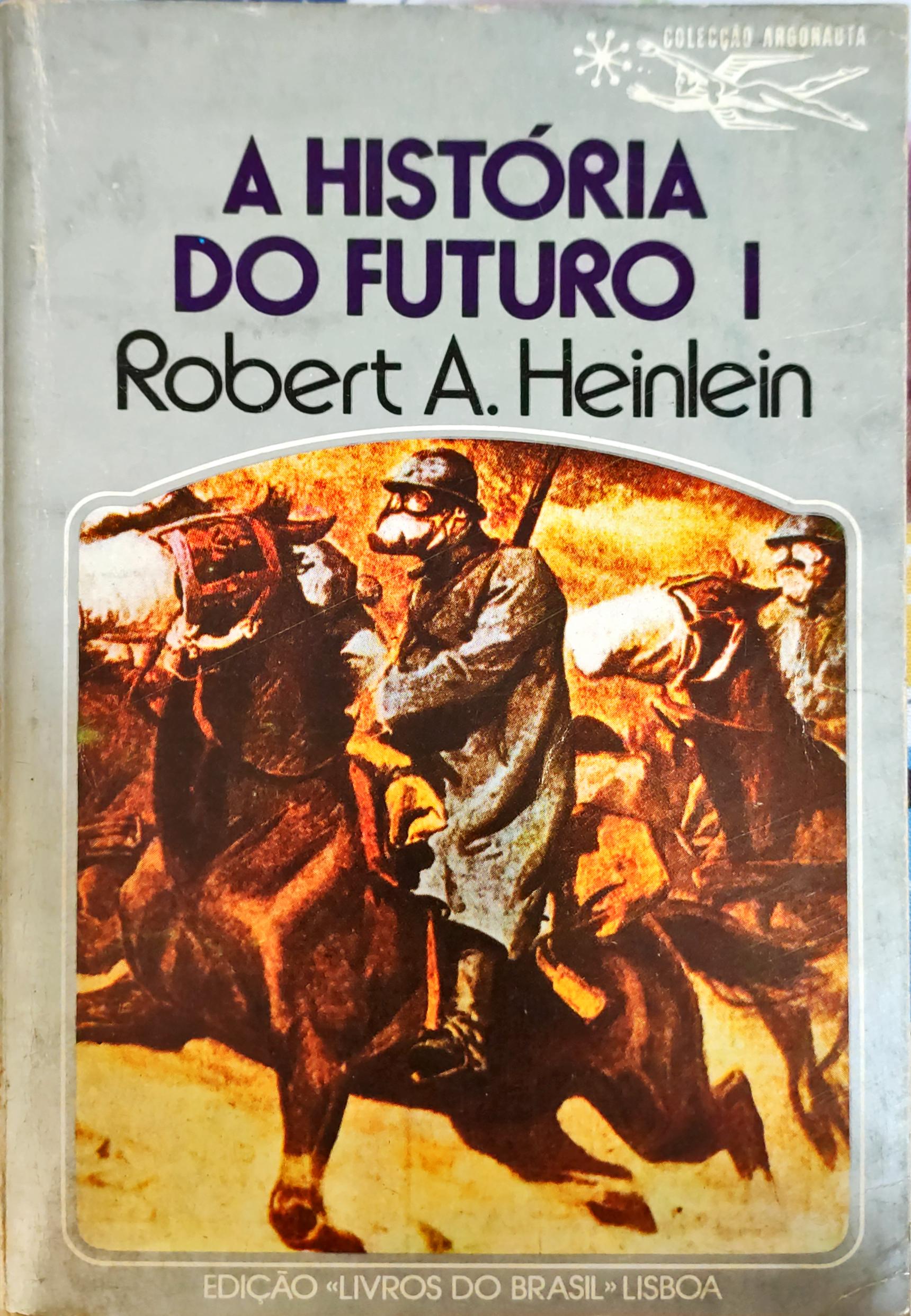 A História do Futuro I (Time Enough for Love, #I)