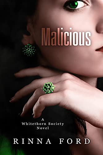 Malicious (The Whitehorn Society, #1)
