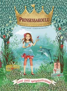 Coral juhlii syntymäpäiväänsä (Prinsessakoulu, #5)