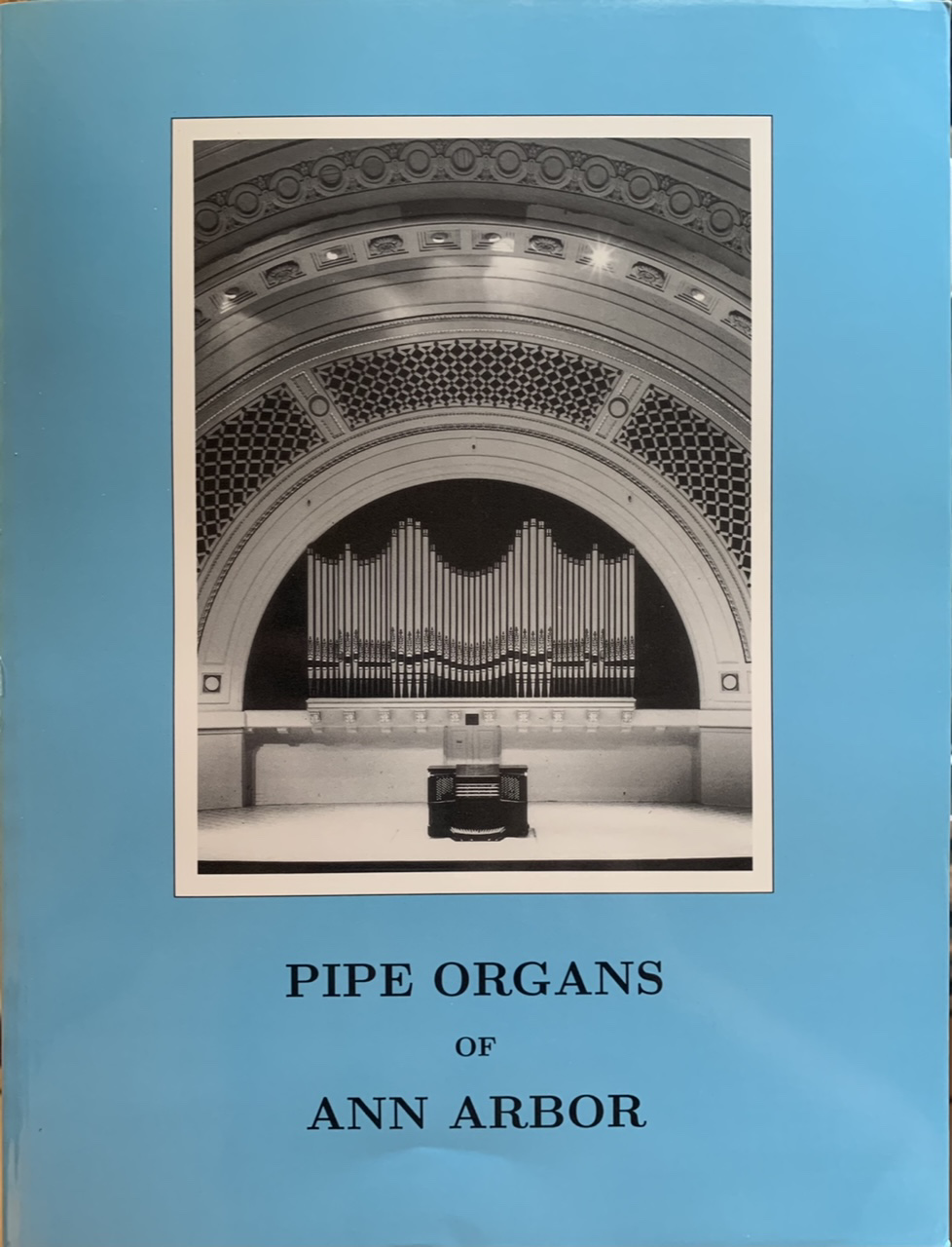 Pipe Organs of Ann Arbor including Eastern Michigan University and the University of Michigan carillons