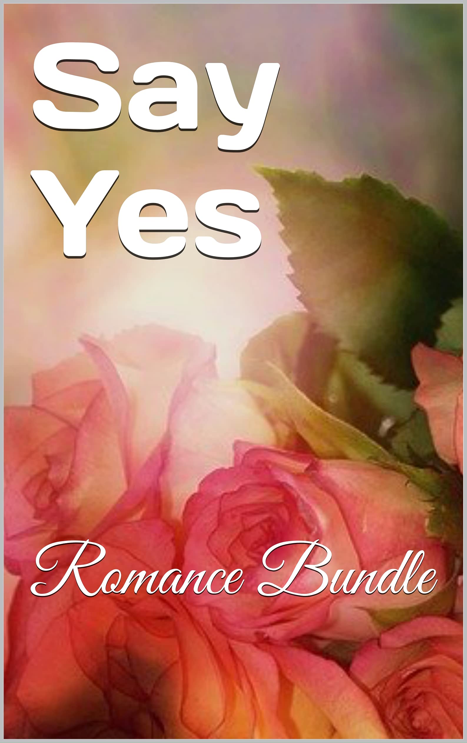 Say Yes (Kindle Edition)