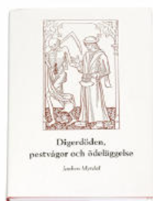 Digerdöden, pestvågor och ödeläggelse (Hardcover)