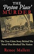 The 'Peyton Place' Murder: The True Crime Story Behind The Novel That Shocked The Nation