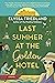 Last Summer at the Golden Hotel by Elyssa Friedland