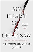 My Heart Is a Chainsaw (The Indian Lake Trilogy, #1)