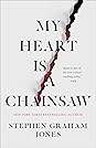 My Heart Is a Chainsaw by Stephen Graham Jones