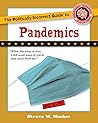The Politically Incorrect Guide to Pandemics