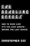 The Deadline Effect by Christopher Cox