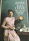 The Care and Feeding of Friends by Ilka Chase