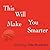 This Will Make You Smarter: New Scientific Concepts to Improve Your Thinking (The Edge Question Series)