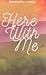 Here With Me (Adair Family #1)