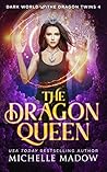 The Dragon Queen by Michelle Madow