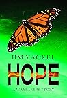 Hope: A Wayfarers Story (The Wayfarers Stories Book 5) Hope: A Wayfarers Story (The Wayfarers Stories Book 5)