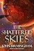 The Shattered Skies by John Birmingham