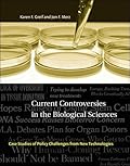 Current Controversies in the Biological Sciences: Case Studies of Policy Challenges from New Technologies