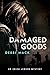 Damaged Goods by Debbi Mack