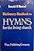 Dictionary Handbook to Hymns for the Living Church by Donald P. Hustad