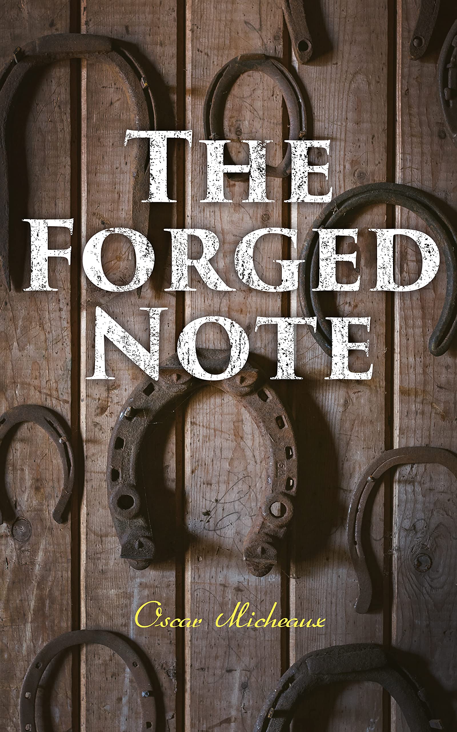 The Forged Note: A Romance (Kindle Edition)