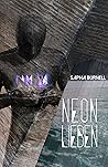 NEON Lieben (Lieben Cycle #1) NEON Lieben (Lieben Cycle #1)