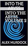 Into the Abyss Volume 2