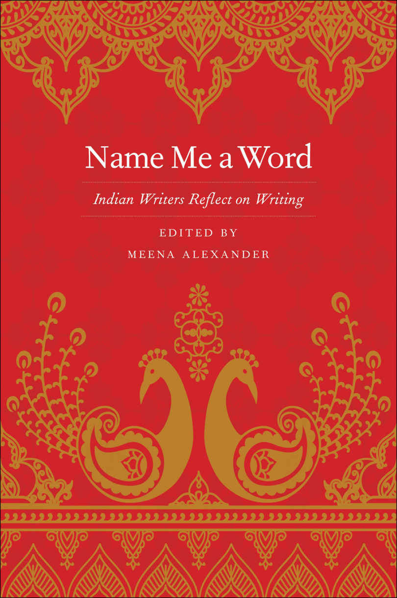 Name Me a Word: Indian Writers Reflect on Writing