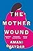 The Mother Wound