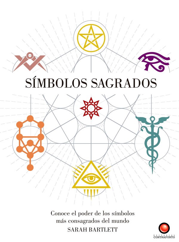 Símbolos Sagrados: Conoce el poder de los símbolos mas consagrados del mundo