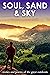 Soul, Sand & Sky: Stories a...