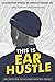 This Is Ear Hustle: Unflinching Stories of Everyday Prison Life