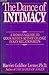 The Dance of Intimacy: A Woman's Guide to Courageous Acts of Change in Key Relationships