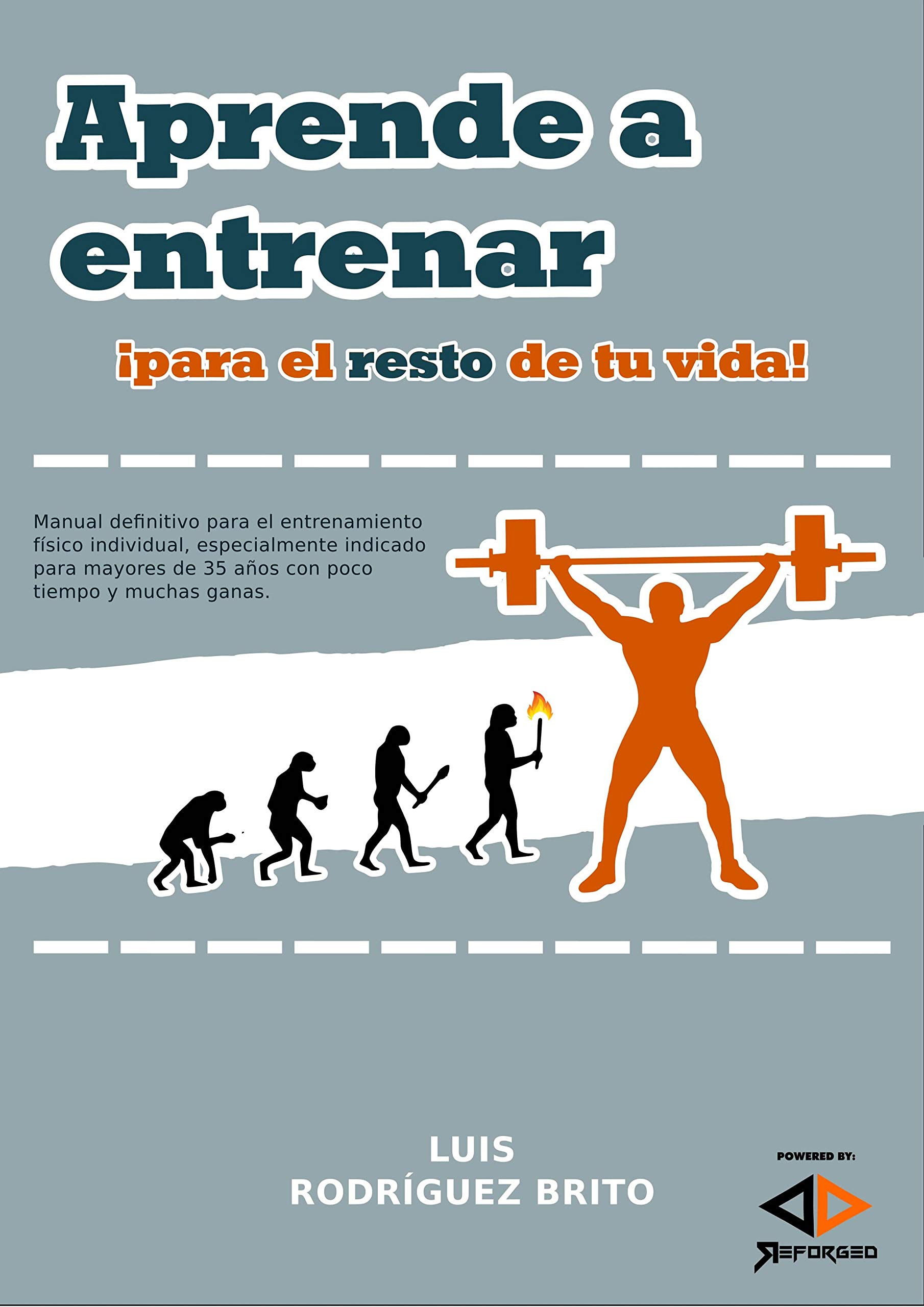 APRENDE A ENTRENAR: Para el resto de tu vida (Spanish Edition)