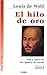 El hilo de oro: Vida y época de San Ignacio de Loyola