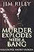 Murder Explodes With A Bang