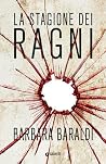 Book cover for La stagione dei ragni (Aurora Scalviati, #4)